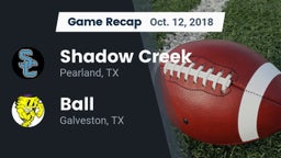 Recap: Shadow Creek  vs. Ball  2018