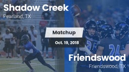 Matchup: Shadow Creek High Sc vs. Friendswood  2018