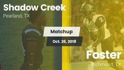 Matchup: Shadow Creek High Sc vs. Foster  2018