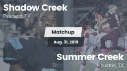 Matchup: Shadow Creek High Sc vs. Summer Creek  2019