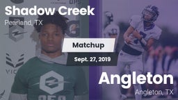 Matchup: Shadow Creek High Sc vs. Angleton  2019