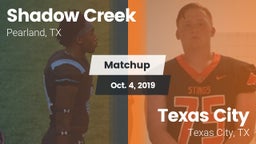 Matchup: Shadow Creek High Sc vs. Texas City  2019