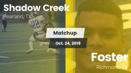 Matchup: Shadow Creek High Sc vs. Foster  2019