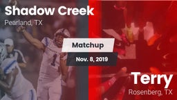Matchup: Shadow Creek High Sc vs. Terry  2019