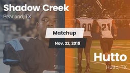 Matchup: Shadow Creek High Sc vs. Hutto  2019