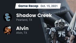 Recap: Shadow Creek  vs. Alvin  2021