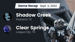Recap: Shadow Creek  vs. Clear Springs  2022