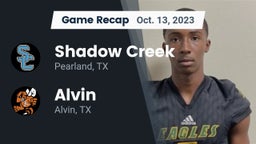 Recap: Shadow Creek  vs. Alvin  2023