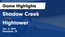 Shadow Creek  vs Hightower  Game Highlights - Jan. 4, 2019