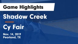 Shadow Creek  vs Cy Fair Game Highlights - Nov. 14, 2019