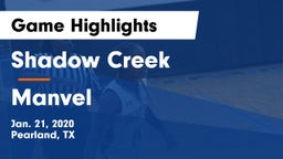 Shadow Creek  vs Manvel Game Highlights - Jan. 21, 2020