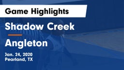 Shadow Creek  vs Angleton Game Highlights - Jan. 24, 2020