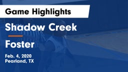 Shadow Creek  vs Foster Game Highlights - Feb. 4, 2020