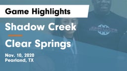 Shadow Creek  vs Clear Springs  Game Highlights - Nov. 10, 2020