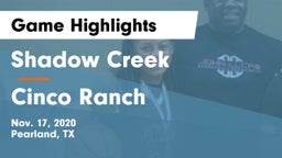 Shadow Creek  vs Cinco Ranch Game Highlights - Nov. 17, 2020