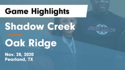 Shadow Creek  vs Oak Ridge  Game Highlights - Nov. 28, 2020