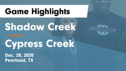 Shadow Creek  vs Cypress Creek  Game Highlights - Dec. 28, 2020