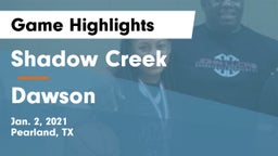 Shadow Creek  vs Dawson Game Highlights - Jan. 2, 2021