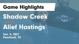 Shadow Creek  vs Alief Hastings  Game Highlights - Jan. 4, 2021