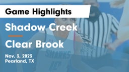 Shadow Creek  vs Clear Brook  Game Highlights - Nov. 3, 2023