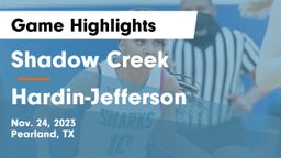 Shadow Creek  vs Hardin-Jefferson  Game Highlights - Nov. 24, 2023