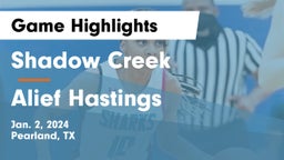 Shadow Creek  vs Alief Hastings  Game Highlights - Jan. 2, 2024