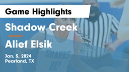 Shadow Creek  vs Alief Elsik  Game Highlights - Jan. 5, 2024