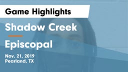 Shadow Creek  vs Episcopal  Game Highlights - Nov. 21, 2019