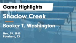 Shadow Creek  vs Booker T. Washington  Game Highlights - Nov. 25, 2019