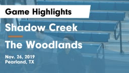 Shadow Creek  vs The Woodlands  Game Highlights - Nov. 26, 2019