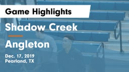 Shadow Creek  vs Angleton  Game Highlights - Dec. 17, 2019