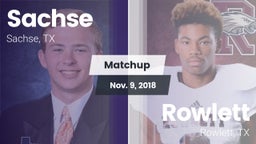 Matchup: Sachse  vs. Rowlett  2018