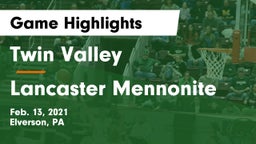 Twin Valley  vs Lancaster Mennonite  Game Highlights - Feb. 13, 2021