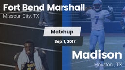 Matchup: Fort Bend Marshall vs. Madison  2017