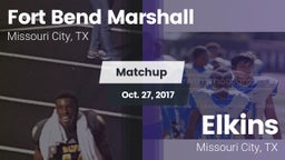 Matchup: Fort Bend Marshall vs. Elkins  2017