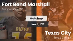 Matchup: Fort Bend Marshall vs. Texas City  2017