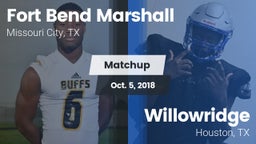 Matchup: Fort Bend Marshall vs. Willowridge  2018