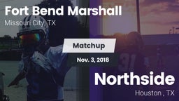 Matchup: Fort Bend Marshall vs. Northside  2018