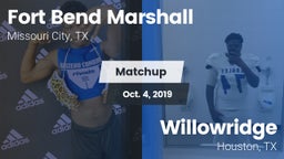 Matchup: Fort Bend Marshall vs. Willowridge  2019