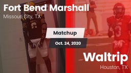 Matchup: Fort Bend Marshall vs. Waltrip  2020
