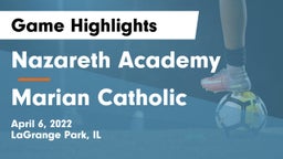 Nazareth Academy  vs Marian Catholic  Game Highlights - April 6, 2022