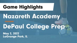 Nazareth Academy  vs DePaul College Prep  Game Highlights - May 2, 2022