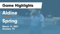 Aldine  vs Spring  Game Highlights - March 12, 2021