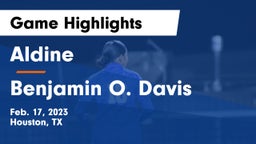 Aldine  vs Benjamin O. Davis  Game Highlights - Feb. 17, 2023