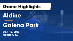 Aldine  vs Galena Park  Game Highlights - Dec. 12, 2023