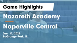 Nazareth Academy  vs Naperville Central  Game Highlights - Jan. 12, 2022