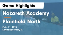 Nazareth Academy  vs Plainfield North  Game Highlights - Feb. 11, 2023