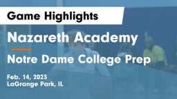 Nazareth Academy  vs Notre Dame College Prep Game Highlights - Feb. 14, 2023