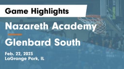 Nazareth Academy  vs Glenbard South  Game Highlights - Feb. 22, 2023