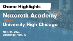 Nazareth Academy  vs University High Chicago Game Highlights - Nov. 21, 2023